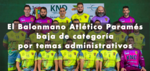 El Balonmano Atlético Paramés baja de categoría por temas administrativos