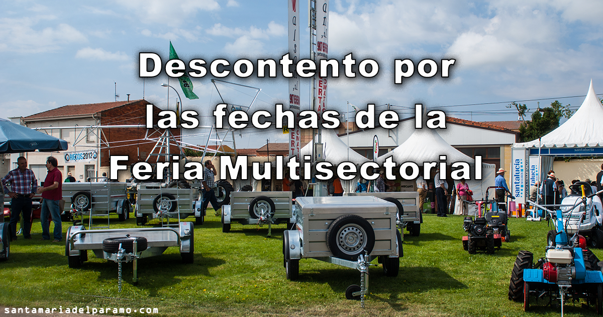 Descontento por las fechas de la Feria Multisectorial 4 descontentoferia
