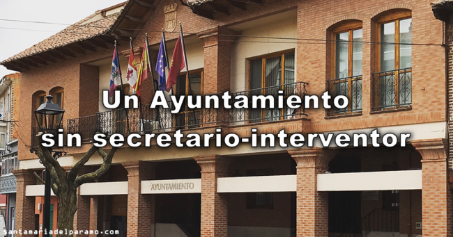 Un Ayuntamiento sin secretario-interventor | Santa María del Páramo 4 sinsecretario